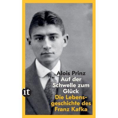 Auf der Schwelle zum Glück, Taschenbuch von Alois Prinz, Insel, 978-3-458-68320-9