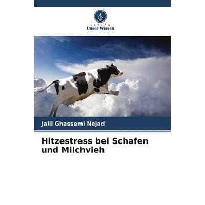 Hitzestress bei Schafen und Milchvieh, Taschenbuch von Jalil Ghassemi Nejad, Verlag Unser Wissen