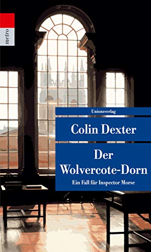 Colin Dexter - Der Wolvercote-Dorn: Kriminalroman. Ein Fall für Inspector Morse 9 - Preis vom 18.10.2026 15:28:09 h