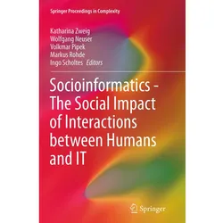 Socioinformatics - The Social Impact of Interactions between Humans and IT, Fachbücher