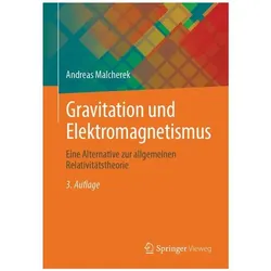 Gravitation und Elektromagnetismus, Fachbücher von Andreas Malcherek