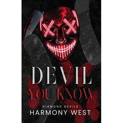 Devil You Know, Taschenbuch von Harmony West, Westword Press