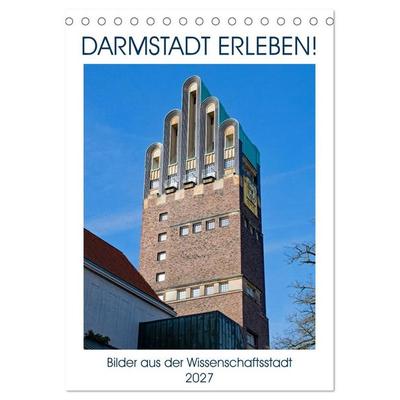 Darmstadt erleben! (Tischkalender 2027 DIN A5 hoch), CALVENDO Monatskalender