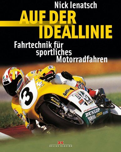 Nick Ienatsch - Auf der Ideallinie: Fahrtechnik für sportliches Motorradfahren - Preis vom 09.10.2026 07:28:09 h
