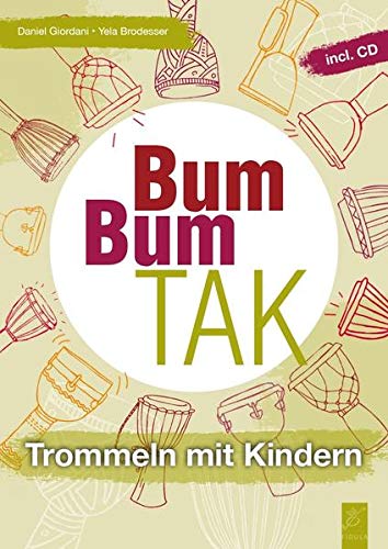 Giordani - Bum Bum Tak: Trommeln mit Kindern - Preis vom 18.10.2026 15:28:09 h