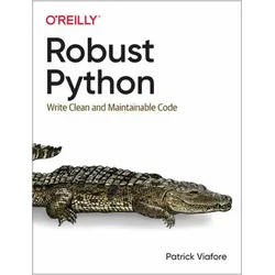 Robust Python, Fachbücher von Patrick Viafore