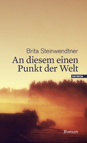 Brita Steinwendtner - An diesem einen Punkt der Welt - Preis vom 04.10.2026 03:51:26 h