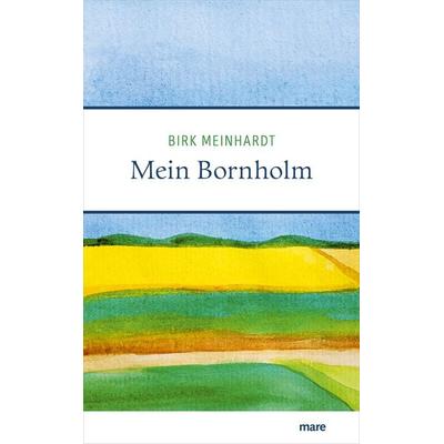 Mein Bornholm, Gebundene Ausgabe von Birk Meinhardt, Mareverlag, 978-3-86648-659-1