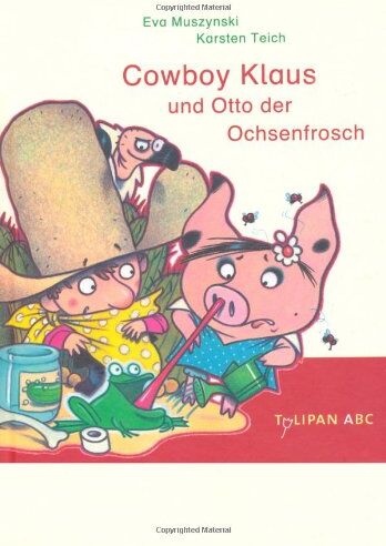 Karsten Teich - Cowboy Klaus und Otto der Ochsenfrosch - Preis vom 04.10.2026 03:51:26 h