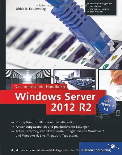 Boddenberg, Ulrich B. - Windows Server 2012 R2: Das umfassende Handbuch. Inkl. Hyper-V: (Galileo Computing) - Preis vom 09.10.2026 07:28:09 h