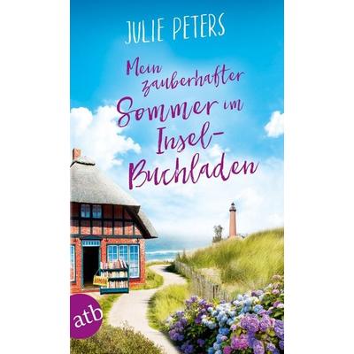 Mein zauberhafter Sommer im Inselbuchladen, Taschenbuch von Julie Peters, Aufbau TB, 978-3-7466-3563-7