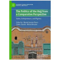 The Politics of the Hajj from a Comparative Perspective, Fachbücher von Cédric Jourde, Marie Brossier