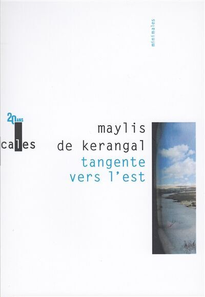 Maylis De Kerangal - Tangente vers l'est - Preis vom 10.10.2026 11:48:34 h