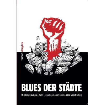 Blues der Städte, Taschenbuch von Roman Danyluk, Verlag Edition AV, 978-3-86841-226-0