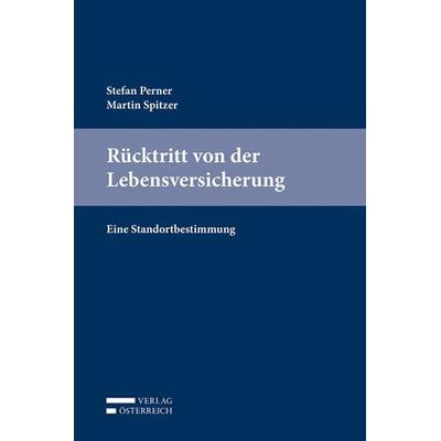 Rücktritt von der Lebensversicherung, Gebundene Ausgabe von Stefan Perner,Martin Spitzer, Verlag Österreich, 978-3-7046-8469-1