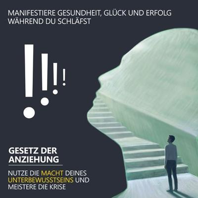Manifestiere Gesundheit, Glück und Erfolg, während du schläfst - Raphael Kempermann, Audio, 4067248013922