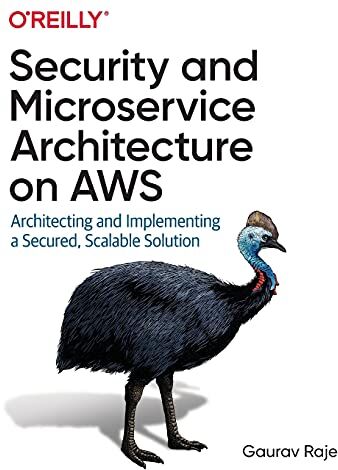 Gaurav Raje - Security and Microservice Architecture on AWS: Architecting and Implementing a Secured, Scalable Solution - Preis vom 09.10.2026 07:28:09 h