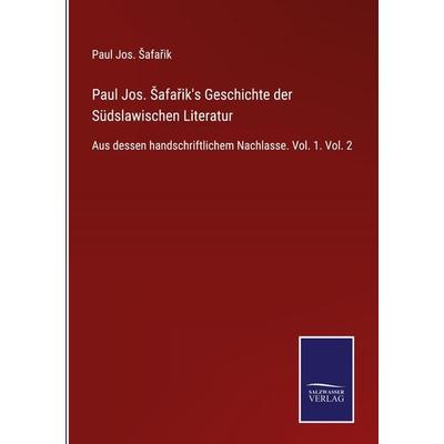 Paul Jos. ¿afa¿ik's Geschichte der Südslawischen Literatur, Gebundene Ausgabe von Paul Jos. ¿Afa¿Ik, Outlook, 978-3-375-03723-9