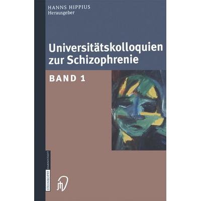 Universitätskolloquien zur Schizophrenie, Gebundene Ausgabe von Hanns Hippius, Steinkopff, 978-3-7985-1333-4