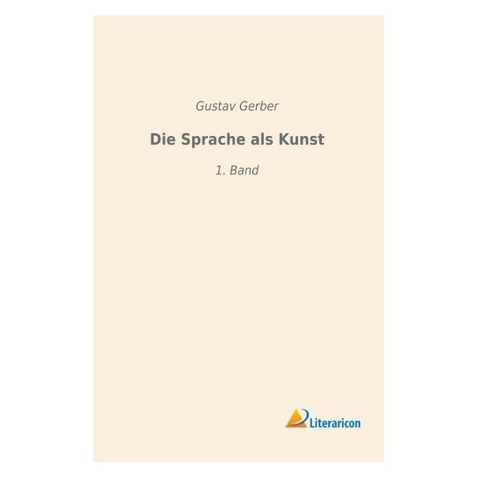 Literaricon Die Sprache als Kunst (Deutsch, Softcover, Gustav Gerber) (55996876)
