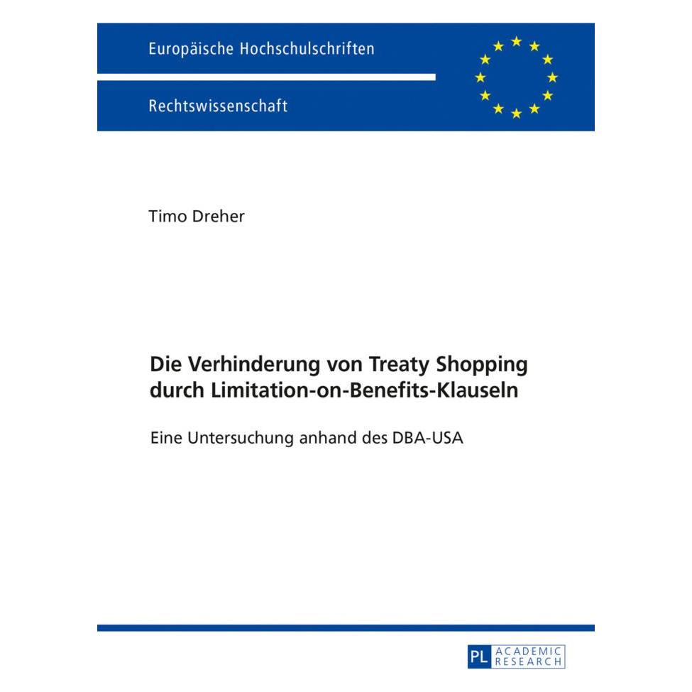 Peter Lang Die Verhinderung von Treaty Shopping durch Limitation-on-Benefits-Klauseln (Deutsch, Softcover, Timo Dreher) (8079025)