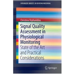 Signal Quality Assessment in Physiological Monitoring, Fachbücher von Christina Orphanidou