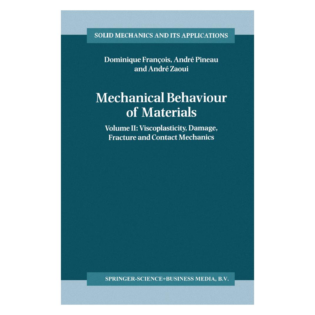 Springer Mechanical Behaviour of Materials (Englisch, Softcover, André Pineau, André Zaoui, Dominique François) (55379065)
