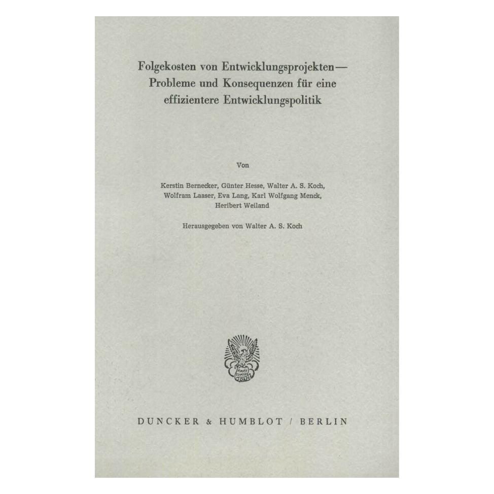 Duncker & Humblot Folgekosten von Entwicklungsprojekten - Probleme und Konsequenzen für eine effizientere Entwicklungs (Deutsch, Softcover, Walter A. S. Koch) (55344427)