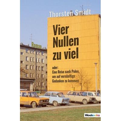 Vier Nullen zu viel, Taschenbuch von Thorsten Smidt, Kick Verlag GmbH, 978-3-946312-57-4
