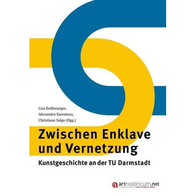 Zwischen Enklave und Vernetzung, Taschenbuch von , Arthistoricum.net, 978-3-9850102-1-9