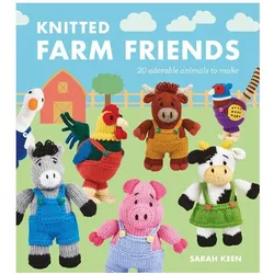 Knitted Farm Friends, Ratgeber von Sarah Keen