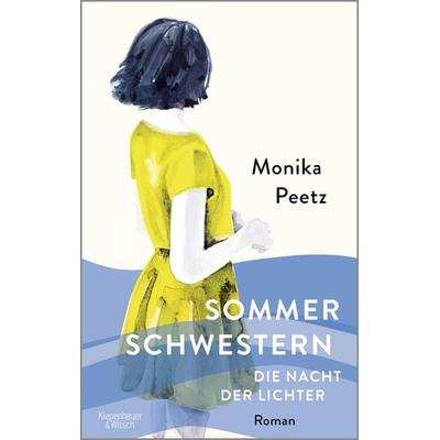Sommerschwestern – Die Nacht der Lichter, Taschenbuch von Monika Peetz, Kiepenheuer & Witsch