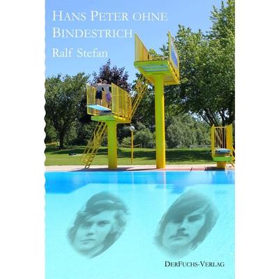 Hans Peter ohne Bindestrich, Taschenbuch von Ralf Stefan, DerFuchs-Verlag, 978-3-945858-09-7