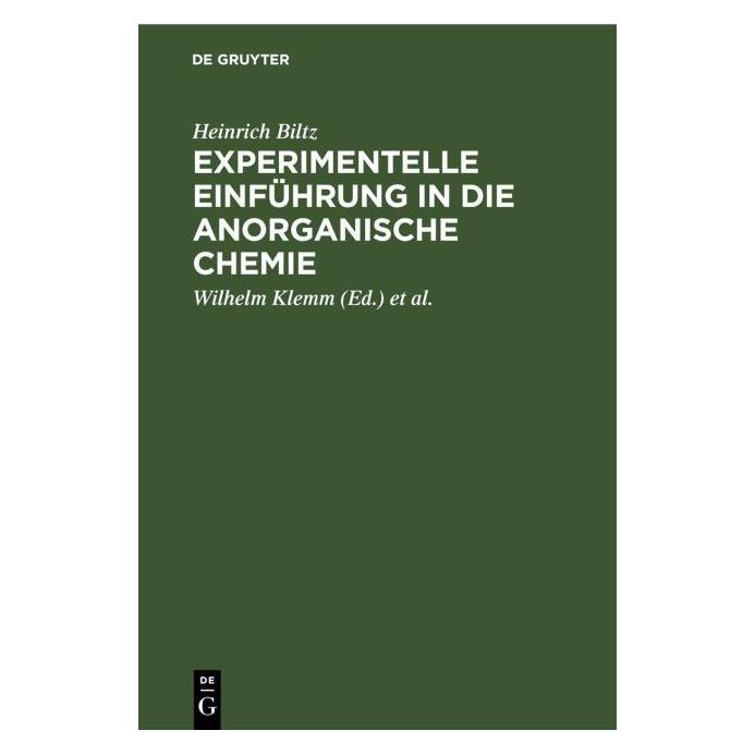 De Gruyter Biltz:Experimentelle Einführung in die (Deutsch, Hardcover, Heinrich Biltz, Werner Fischer, Wilhelm Klemm) (67777259)
