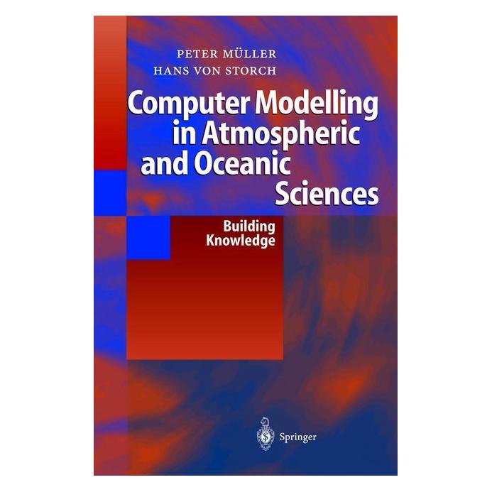 Springer Computer Modelling in Atmospheric and Oceanic Sciences (Englisch, Softcover, Peter K. Müller) (55375113)