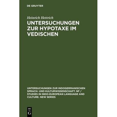 Untersuchungen zur Hypotaxe im Vedischen, Gebundene Ausgabe von Heinrich Hettrich, De Gruyter, 978-3-11-010844-6