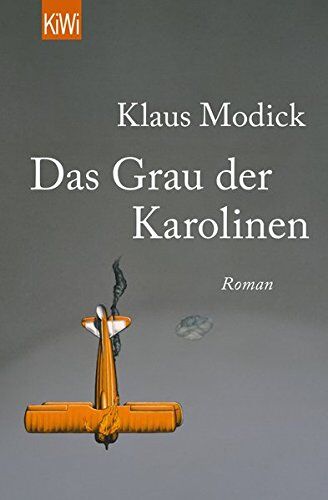 Klaus Modick - Das Grau der Karolinen: Roman - Preis vom 13.10.2026 11:25:28 h