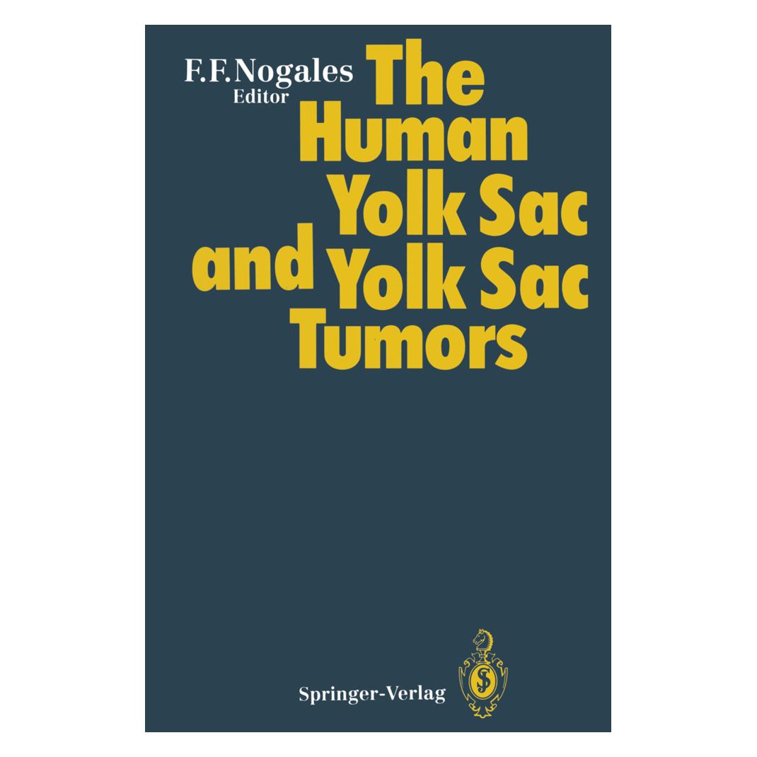 Springer The Human Yolk Sac and Yolk Sac Tumors (Englisch, Softcover, F Nogales, Francisco, Francisco F. Nogales) (55508561)