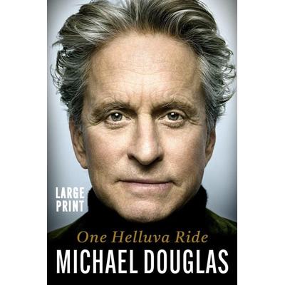 One Helluva Ride, Taschenbuch von Michael Douglas, Little, Brown and Company, 978-1-5387-8650-5