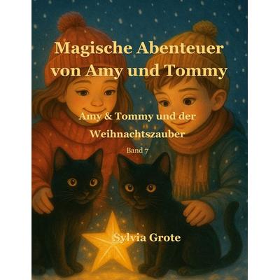 Magische Abenteuer von Amy und Tommy, Taschenbuch von Sylvia Grote, BoD – Books on Demand, 978-3-695-19936-5