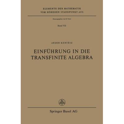 Einführung in die Transfinite Algebra, Taschenbuch von A. Kertesz, Springer Basel, 978-3-7643-0735-6