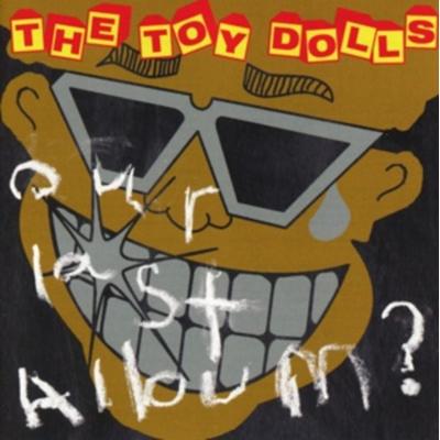Our Last Album - Toy Dolls, CD