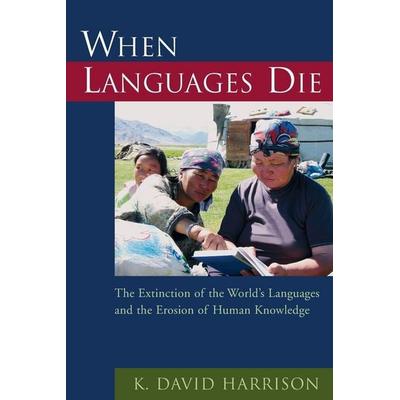 When Languages Die, Taschenbuch von K. David Harrison, Oxford University Press, 978-0-19-537206-9