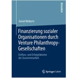 Finanzierung sozialer Organisationen durch Venture Philanthropy-Gesellschaften, Fachbücher von Daniel Welberts