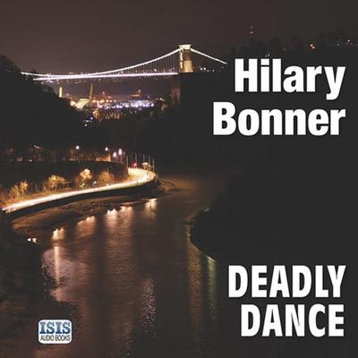 Deadly Dance - Hilary Bonner, Audio, 9781445073231