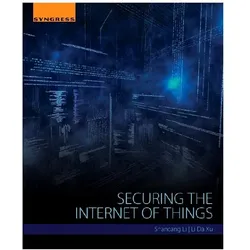 Li:Securing the Internet of Things, Sachbücher von Li Da Xu, Shancang Li