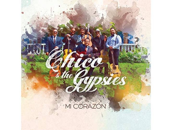 Chico & The Gypsies - Mi Corazon