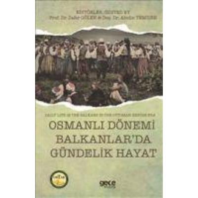 Osmanli Dönemi Balkanlarda Gündelik Hayat, Taschenbuch von Zafer Gölen,Abidin Temizer, Gece Kitapligi Yayinlari