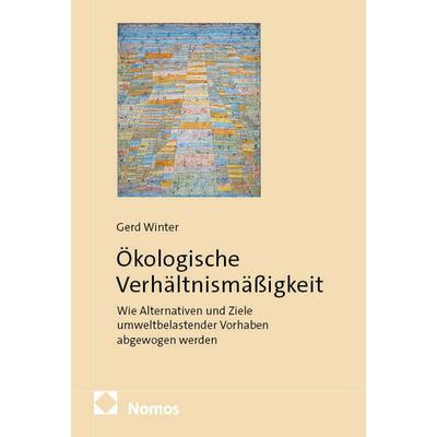 Ökologische Verhältnismäßigkeit, Taschenbuch von Gerd Winter, Nomos, 978-3-7560-2481-0