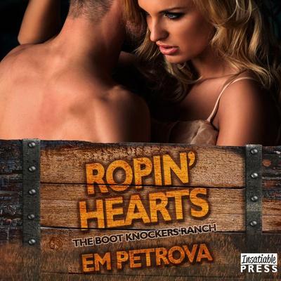 Ropin' Hearts - Em Petrova, Audio, 9781624613166